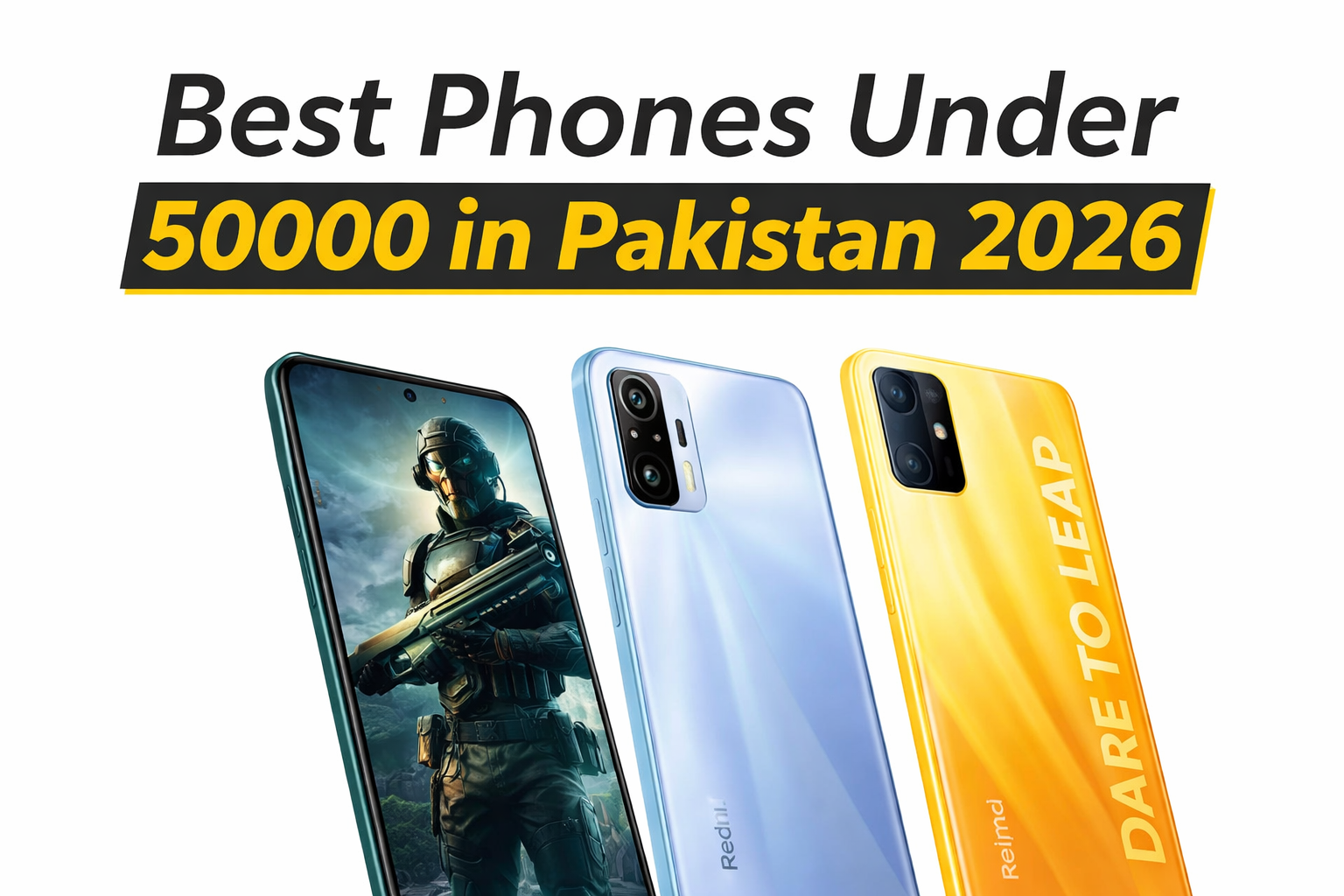 Best Phones Under 50000 in Pakistan 2026